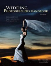 Wedding Photographers Handbook A Comprehensive Guide For Digital Photographers