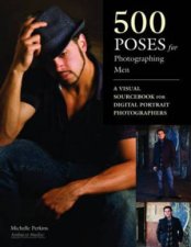 500 Poses For Photographing Men