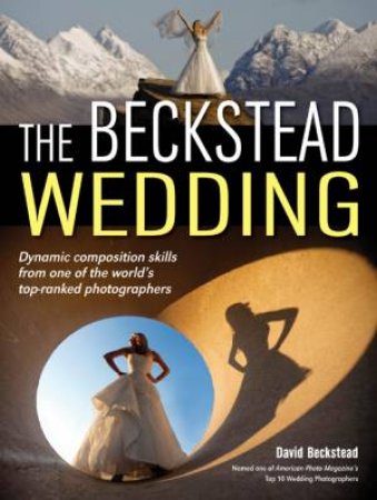 The Beckstead Wedding by David Beckstead