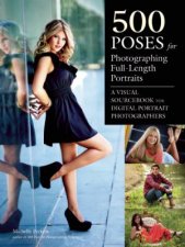500 Poses For Photographing FullLength Portraits