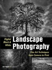 Digital Black And White Landscape Photography