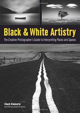 Black And White Artistry by Chuck Kimmerle