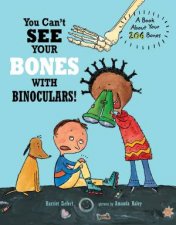You Cant See Your Bones With Binoculars
