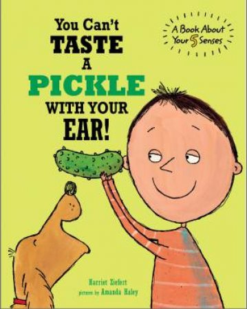 You Can't Taste A Pickle With Your Ear