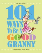 101 Ways to Be a Good Granny