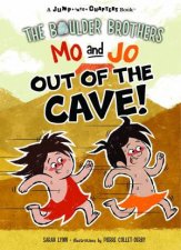 The Boulder Brothers Mo And Jo Out Of The Cave