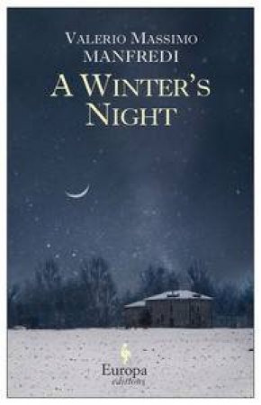 A Winter's Night: Europa Editions by Valerio Massimo Manfredi