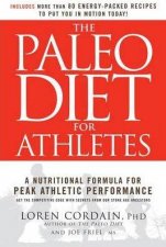 The Paleo Diet For Athletes A Nutritional Formula For Peak Athletic Performance