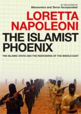 The Islamic Phoenix IS and the Redrawing of the Middle East