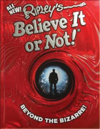 Ripleys Believe It Or Not: Beyond The Bizarre!