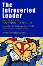 Introverted Leader Building on Your Quiet Strength