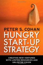 Hungry StartUp Strategy Creating New Ventures With Limited Resources