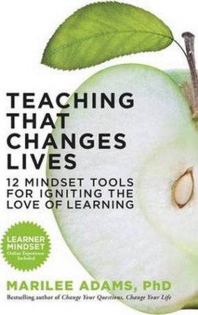 Teaching That Changes Lives by Marilee G. Adams