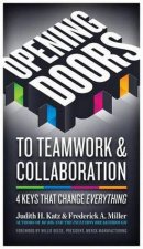 Opening Doors to Teamwork and Collaboration 4 Keys That Change Everything
