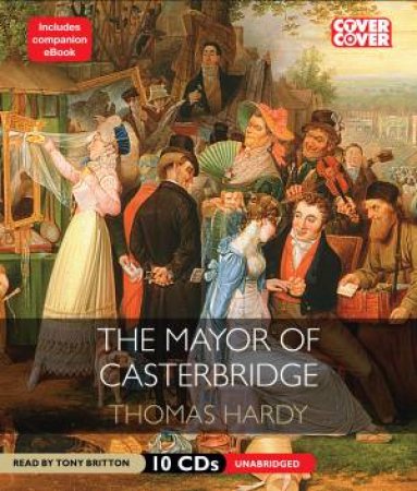 The Mayor Of Casterbridge (Unabridged) 10/795 by Thomas Hardy