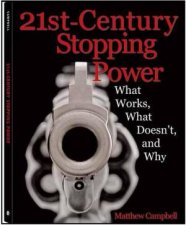 21st Century Stopping Power What Works What Doesnt and Why