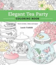 Elegant Tea Party Coloring Book Youre InvitedRelax and Enjoy