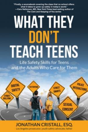 What They Don't What They Don't Teach Teens by Jonathan Cristall