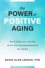 The Power Of Positive Aging