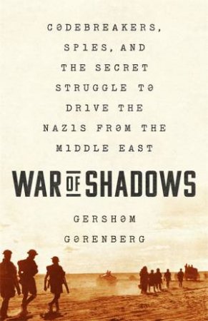 War Of Shadows by Gershom Gorenberg
