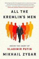 All The Kremlins Men Inside The Court Of Vladimir Putin