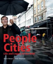 People Cities The Life And Legacy Of Jan Gehl