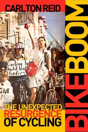 Bike Boom by Carlton Reid