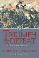 Triumph and Defeat The Vicksburg Campaign Volume 2
