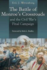 Battle of Monroes Crossroads and the Civil Wars Final Campaign