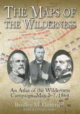 Maps of the Wilderness An Atlas of the Wilderness Campaign  May 27 1864