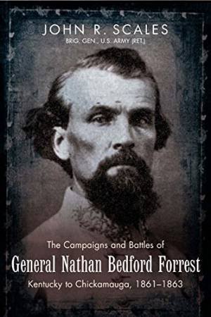 Campaigns and Battles of General Nathan Bedford Forrest