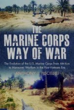 Marine Corps Way Of War The Evolution Of The US Marine Corps