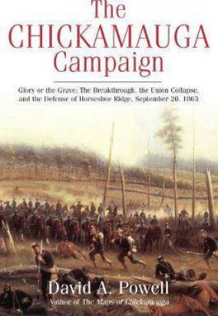 Chickamauga Campaign: Glory Or The Grave