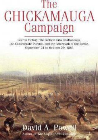 Chickamauga Campaign: Barren Victory by David Powell