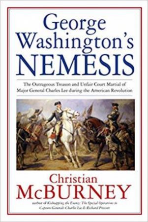 George Washington's Nemesis by Christian McBurney