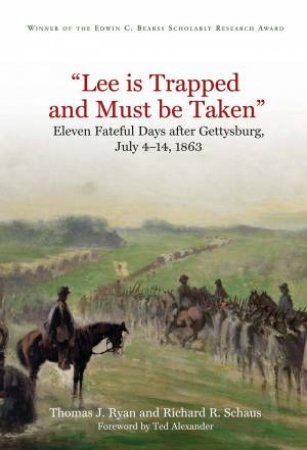 Lee Is Trapped, And Must Be Taken by Thomas J. Ryan & Richard R. Schaus