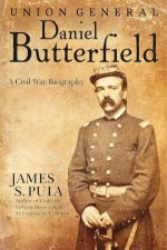 Major General Daniel Butterfield A Civil War Biography