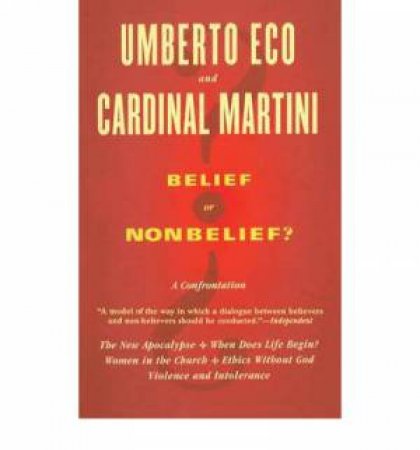 Belief Or Nonbelief? a Confrontation by Umberto Eco