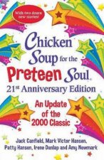 Chicken Soup For The Preteen Soul 20th Anniversary Edition