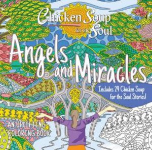 Chicken Soup for the Soul: Angels and Miracles Coloring Book by Amy Newmark