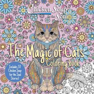 Chicken Soup for the Soul: The Magic of Cats Coloring Book by Amy Newmark