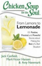 Chicken Soup for the Soul From Lemons to Lemonade