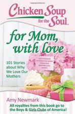 Chicken Soup For The Soul For Mom With Love