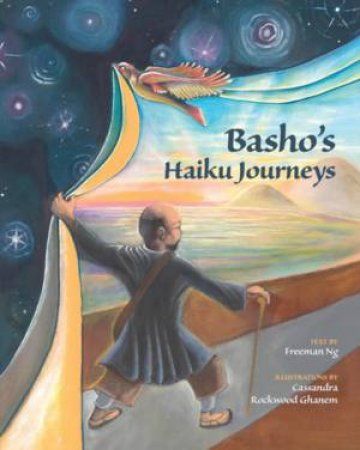 Basho's Haiku Journeys by Freeman Ng & Cassandra Rockwood Ghanem