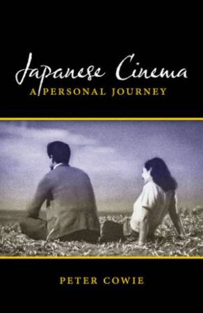 Japanese Cinema by Peter Cowie