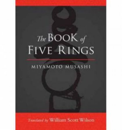 The Book Of Five Rings by Miyamoto Musashi