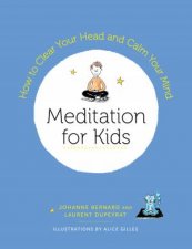Meditation For Kids How To Clear Your Head And Calm Your Mind