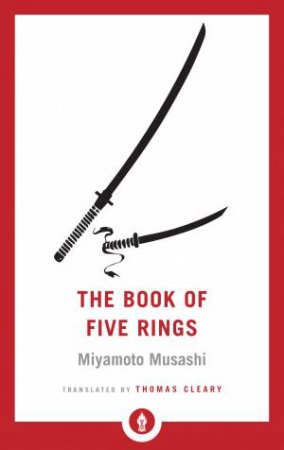 The Book Of Five Rings by Miyamoto Musashi