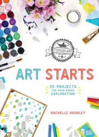 TinkerLab Art Starts by Rachelle Doorley