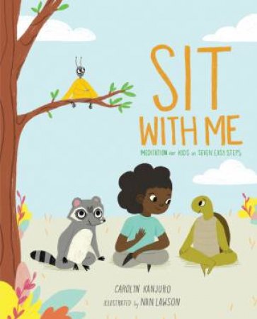 Sit With Me by Carolyn Kanjuro